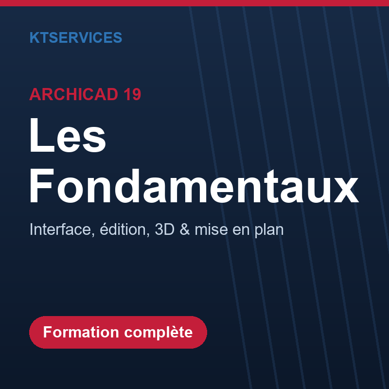 ArchiCAD 19 – Acquérir les Fondamentaux : démarrez le BIM architectural